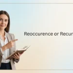 Reoccurence or Recurrence