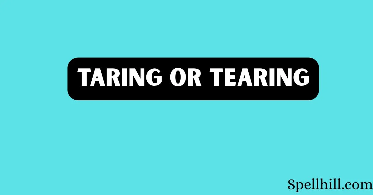 Taring or Tearing