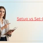 Setup vs Set-Up