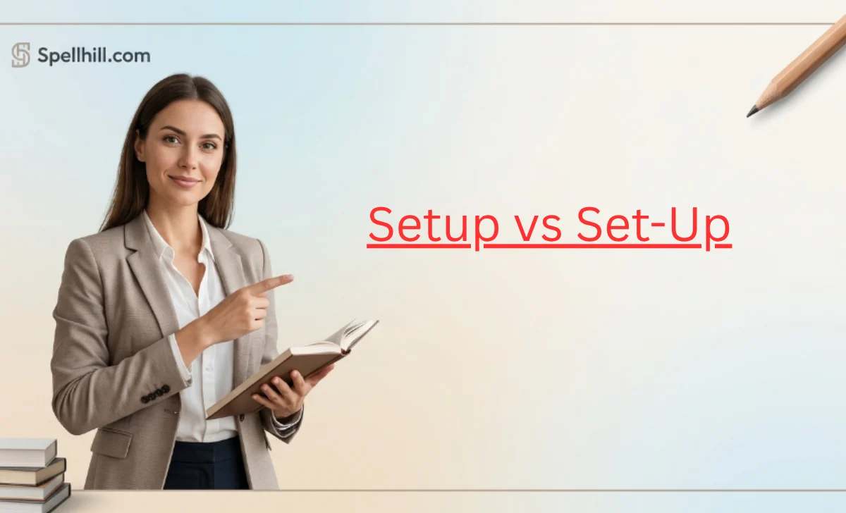 Setup vs Set-Up
